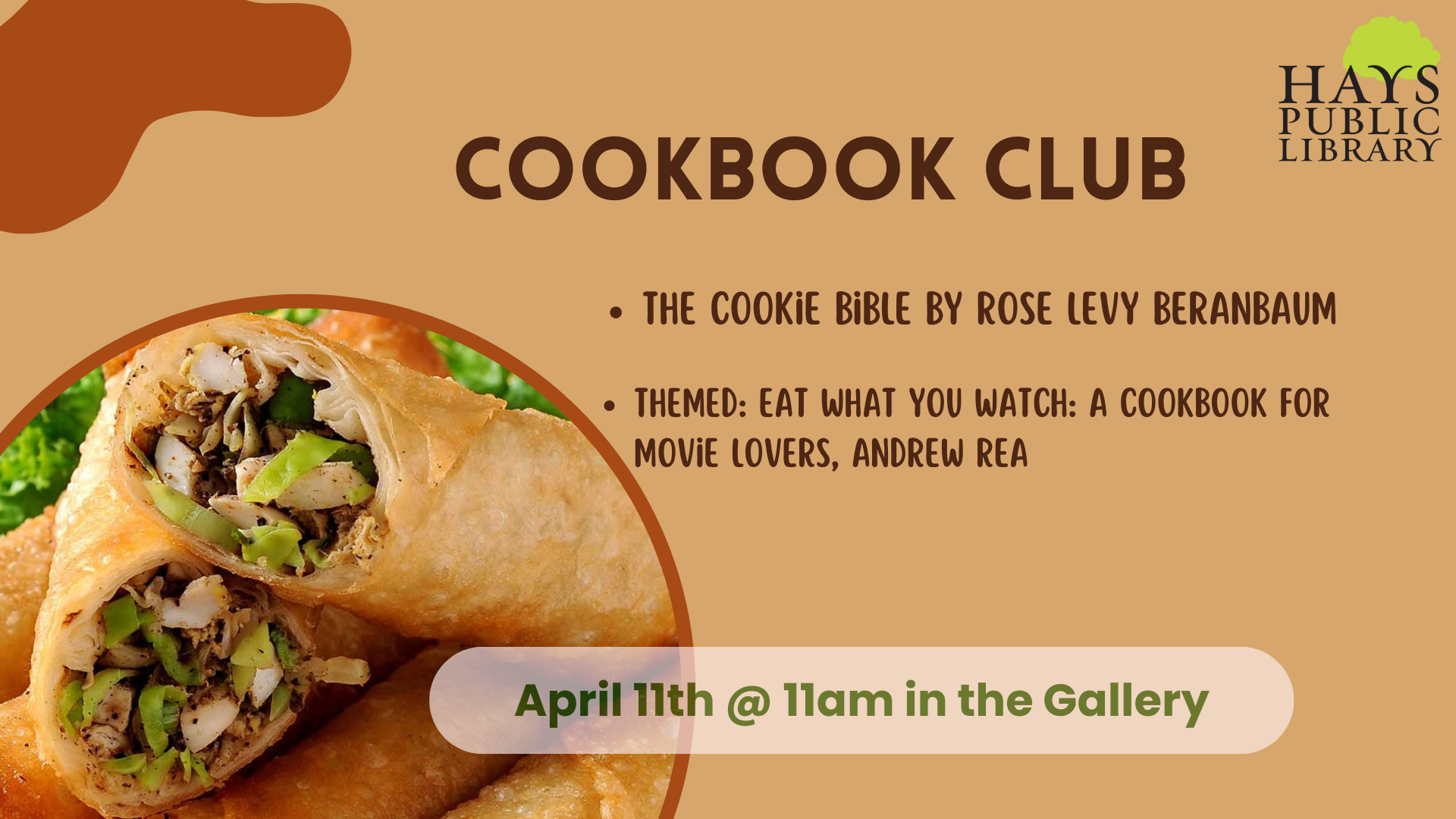 Cookbook Club.  Book selections are The Cookie Bible by Rose Levy Beranbaum and Eat What you Watch by Andrew Rea.  