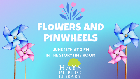 Flowers and Pinwheels 
