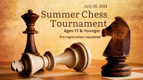 Summer Chess Tournament.  Pre-registration requested.  