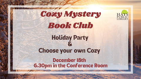 Cozy Mystery Book Club - Choose your own cozy mystery and holiday party.  